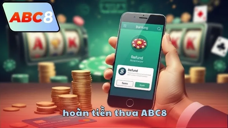 Hoàn tiền thua ABC8 – Ưu đãi hấp dẫn từ nhà cái uy tín 3 Cách nhận hoàn tiền thua ABC8